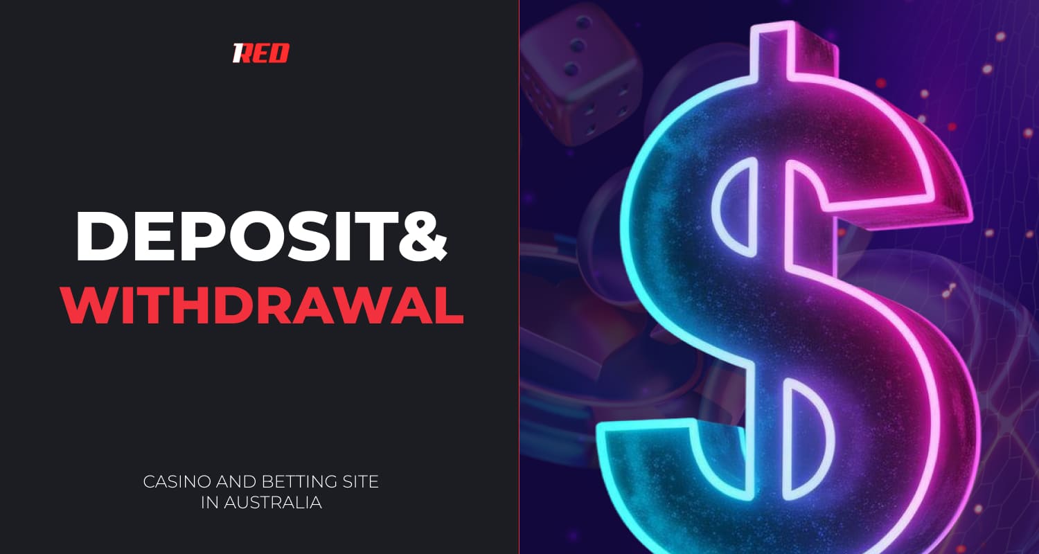 1red Australia offers a variety of ways to deposit and withdraw funds to your account
